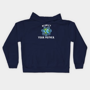 Respect your mother earth day Kids Hoodie